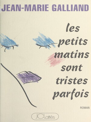 cover image of Les petits matins sont tristes parfois